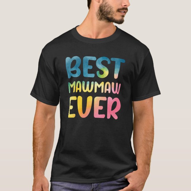 Best Mawmaw Ever Mother's Day Mawmaw T Shirt (Framsida)