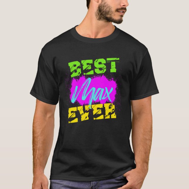 Best Max Ever T Shirt (Framsida)