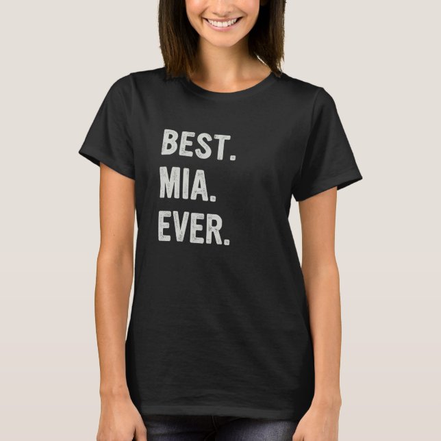 Best Mia Ever Family Grandma T Shirt (Framsida)