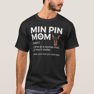 Best Min Pin Mamma någonsin Definition Miniatyr Pi T Shirt