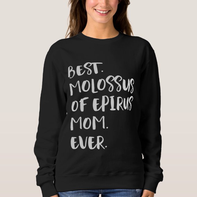 Best Molossus of Epirus Mom Ever T Shirt (Framsida)