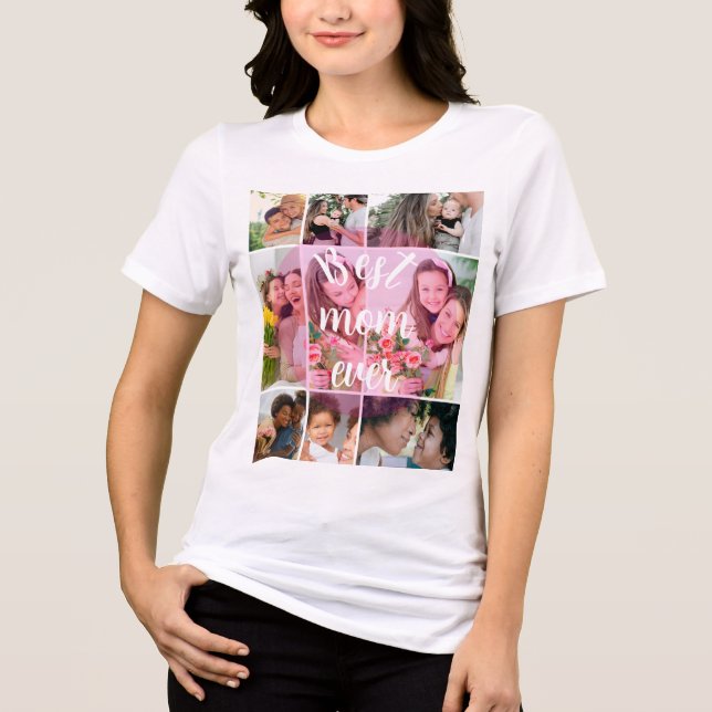 Best Mom Ever 9 Photo Collage Personalized Mothers T Shirt (Framsida)