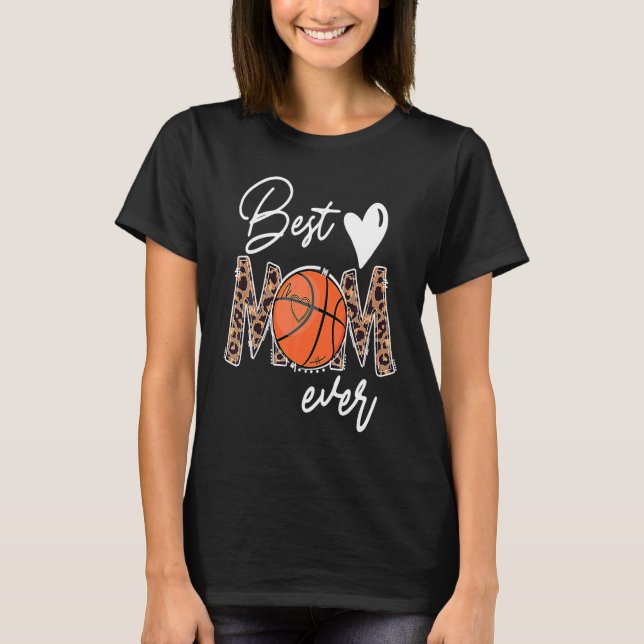 Best Mom Ever Basketball Leopard Basket Mom Mother T Shirt (Framsida)