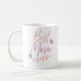 Best Mom Ever Butterfly Script Art Kaffemugg