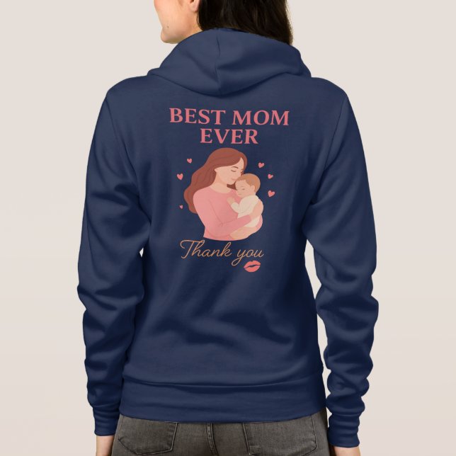 Best Mom Ever Hoodie Gift for Mom from Kids T Shirt (Baksida)