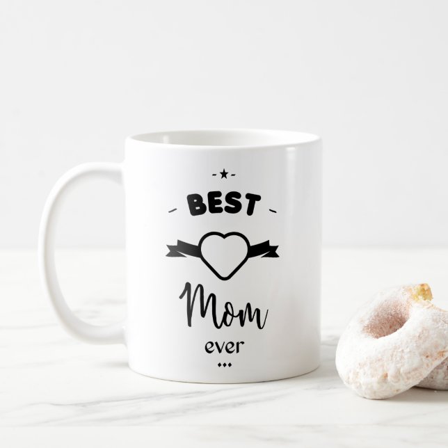 Best Mom ever Kaffemugg (Med munk)