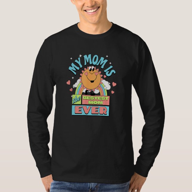 Best Mom Ever Mom Life is Best Life Happy Mothers  T Shirt (Framsida)