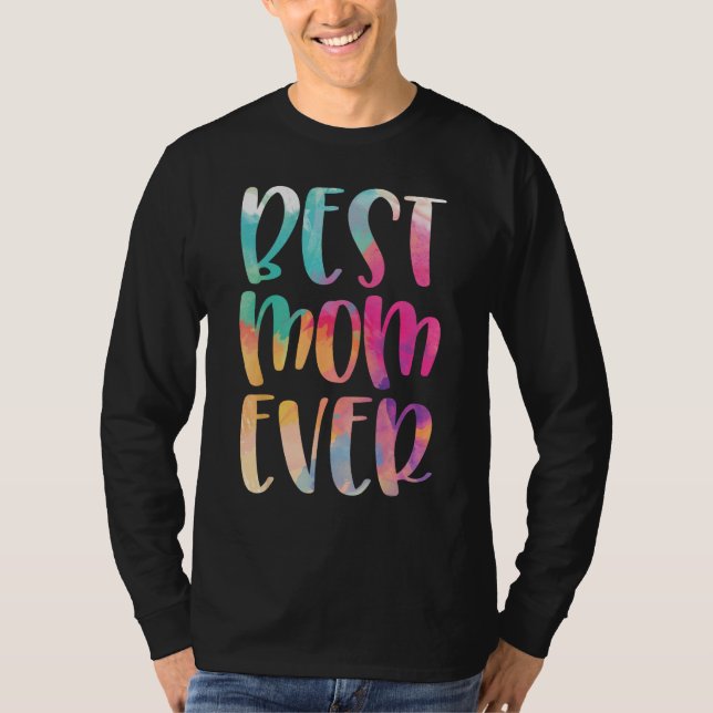 Best Mom Ever Mother s Day T Shirt (Framsida)
