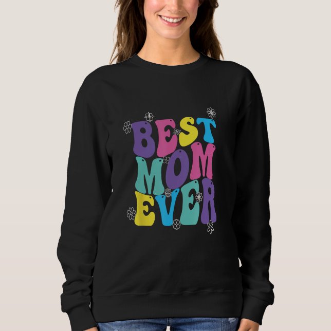 Best Mom Ever Mothers Day Groovy T Shirt (Framsida)