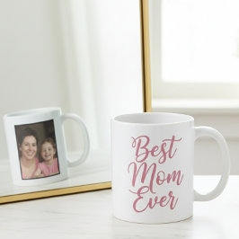 Best Mom Ever Pink Script 1 Photo Keepsake Kaffemugg