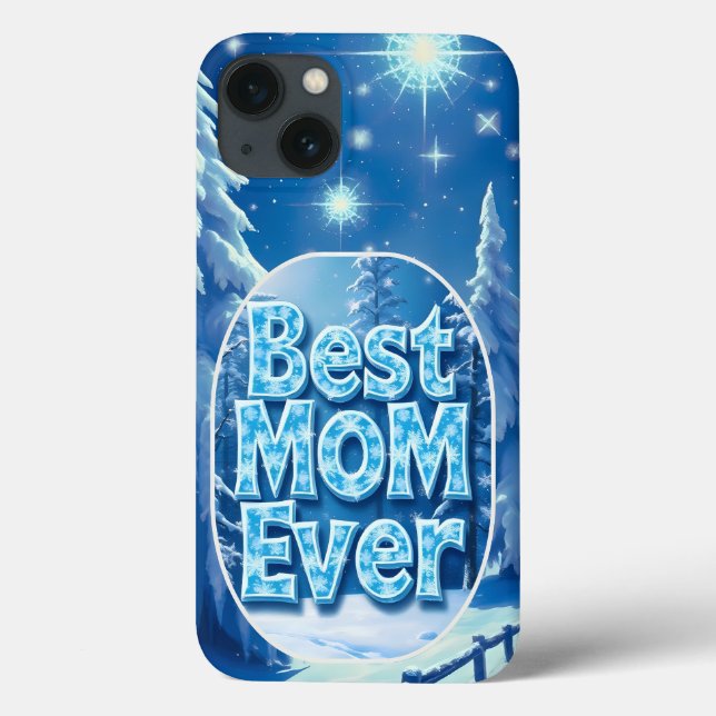 Best Mom Ever Snowy Scene iPhone Case (Baksida)
