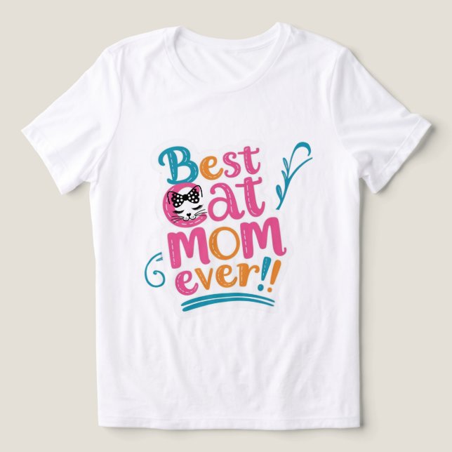 Best Mom Ever T-Shirt (Design Framsida)