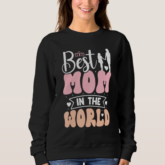 Best mom in the world Mother s Day T Shirt (Framsida)