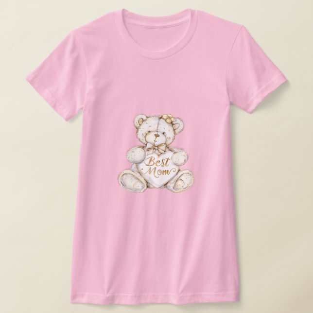 Best Mom Mother's Day Teddy Bear T Shirt (Laydown)
