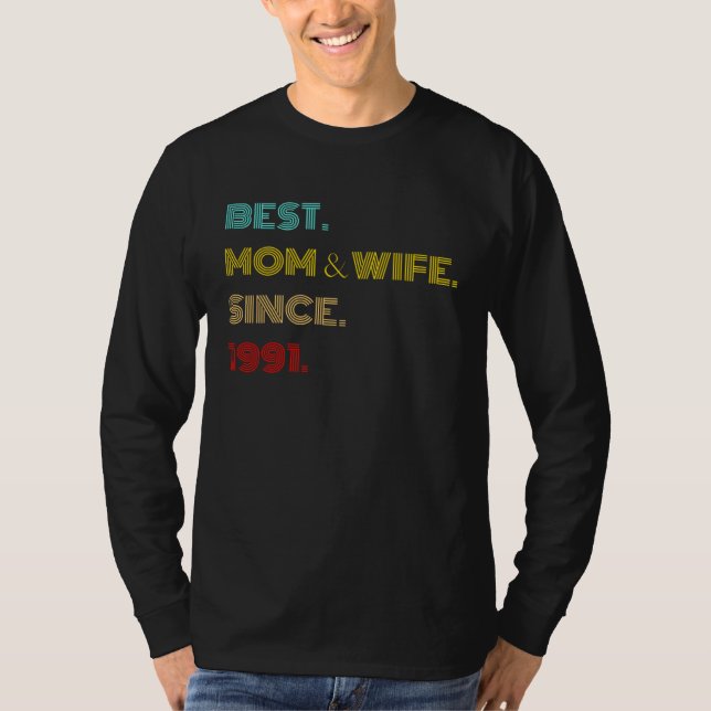 Best Mom & Wife Since 1991  Mothers Day T Shirt (Framsida)
