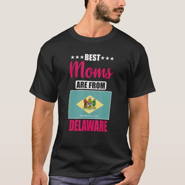 Best Moms are from Delaware T Shirt (Framsida)