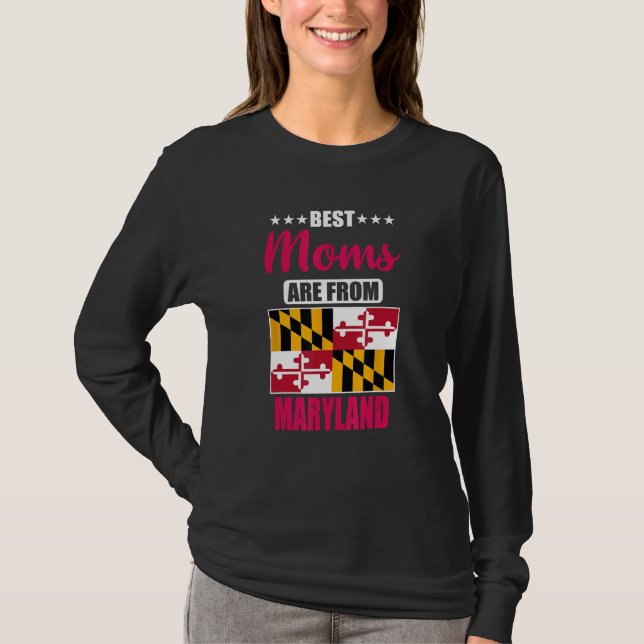 Best Moms are from Maryland T Shirt (Framsida)