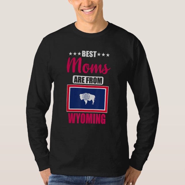 Best Moms are from Wyoming T Shirt (Framsida)