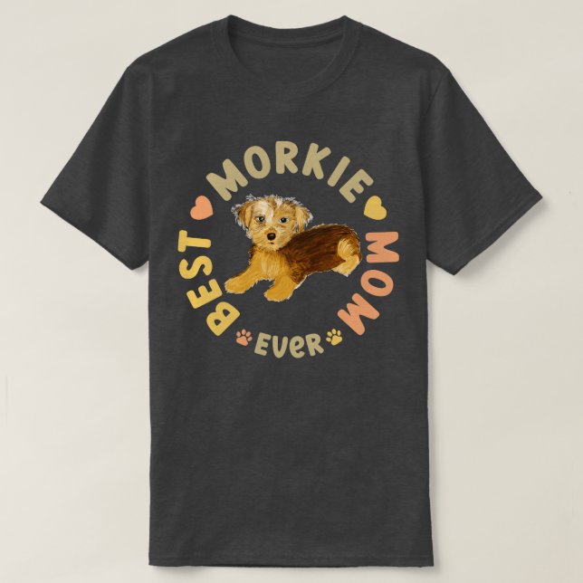 Best Morkie Mamma någonsin T Shirt (Design framsida)