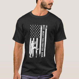 Best Muay Thai Fighter nånsin - Muay Thai US Flagg T Shirt