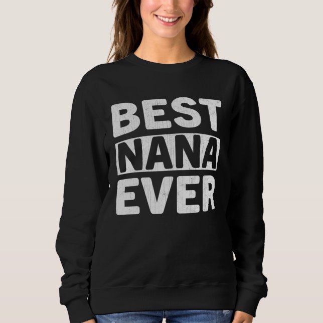 Best Nana Ever  Mothers Day Nana T Shirt (Framsida)