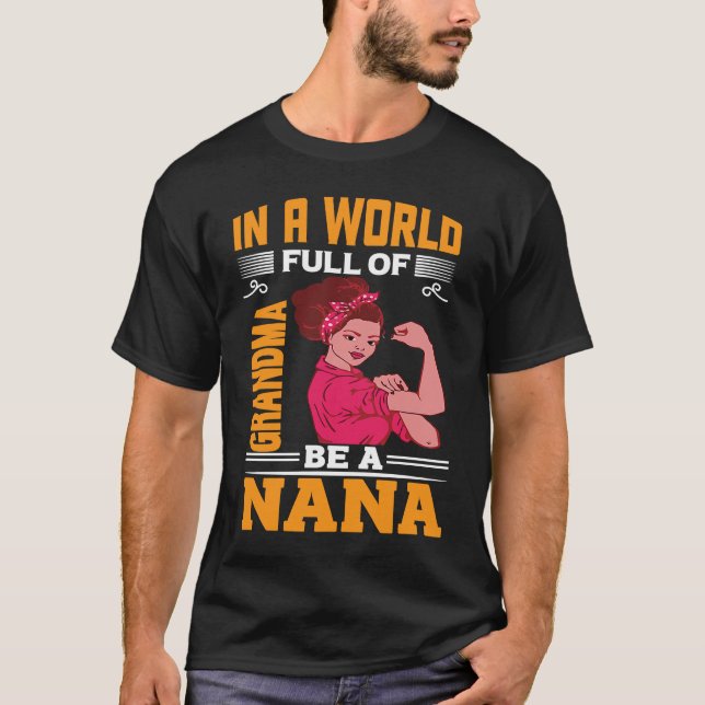 Best Nana Worlds Grandma Grammie Granny Warrior Un T Shirt (Framsida)
