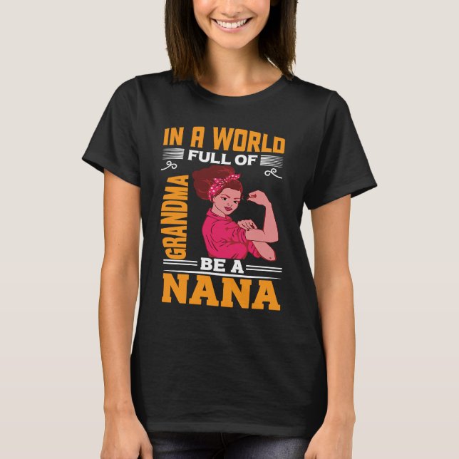Best Nana Worlds Grandma Grammie Granny Warrior Un T Shirt (Framsida)