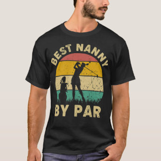 Best Nanny by Par Vintage Golf Golf Player sport T Shirt