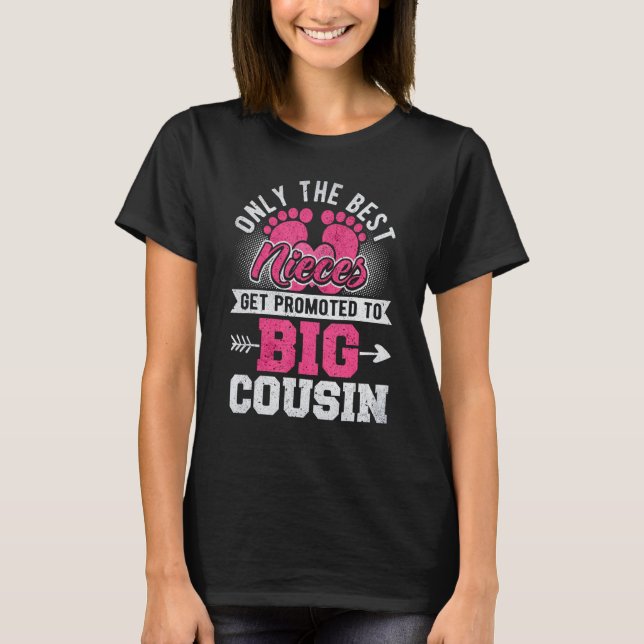 Best Nieces Get Promoted To Big Cousin Girls T Shirt (Framsida)