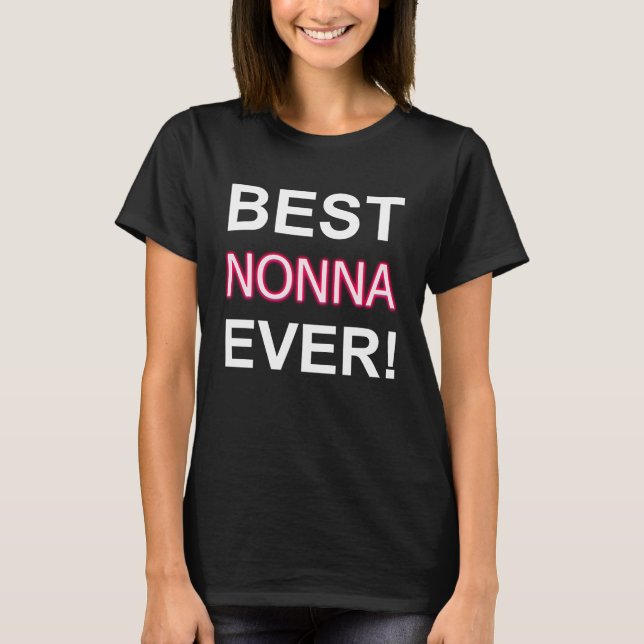 Best Nonna Ever Italy Grandma Apparel Italian Gran T Shirt (Framsida)