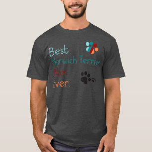 BEST Norwich Terrier MAMMA EVER i kärlek du Norwic T Shirt