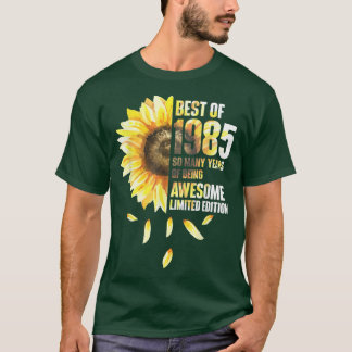 Best Of 1985 Sunflower Year Of Birth Birthday  T Shirt