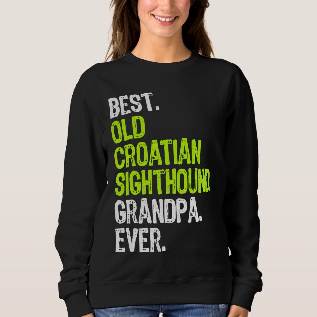 Best Old Croatian Sighthound Grandpa Ever Dog T Shirt (Framsida)