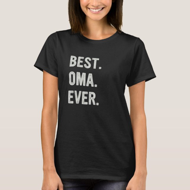 Best Oma Ever Family Grandma T Shirt (Framsida)