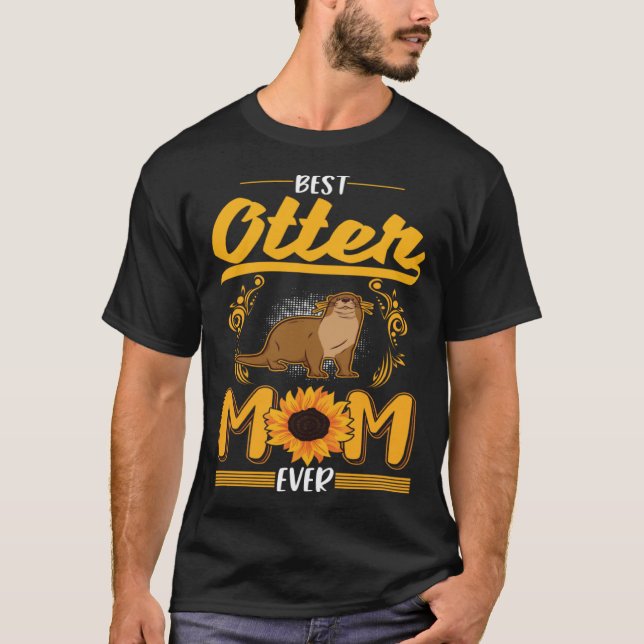 Best Otter Mom Ever T Shirt (Framsida)