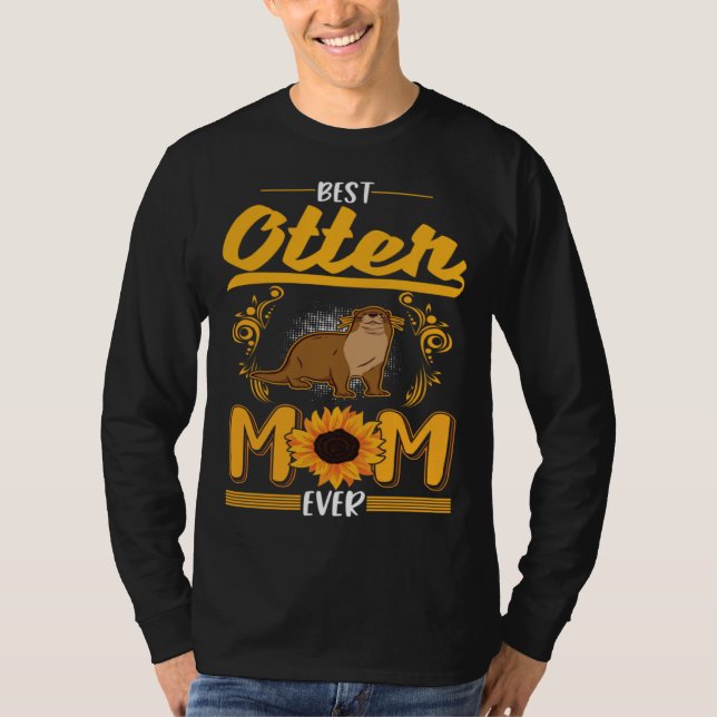 Best Otter Mom Ever T Shirt (Framsida)