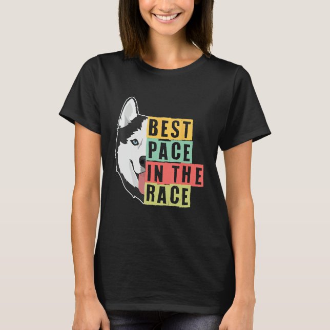 Best Pace In The Race Sled Dogs Mushing Sled Dog T T Shirt (Framsida)