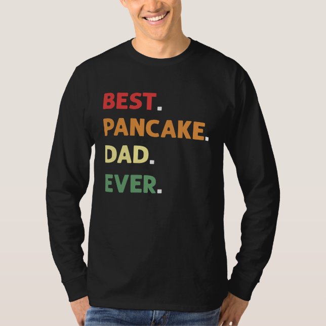 Best Pancake Making Dad Ever Pancake Maker Pancake T Shirt (Framsida)