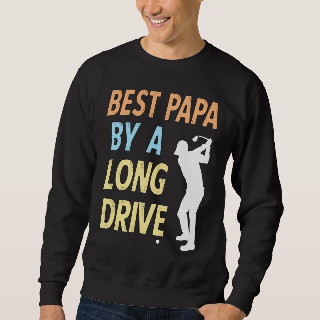 Best Papa by a Long Drive Funny Golf Family Grandp Lång Ärmad Tröja (Framsida)