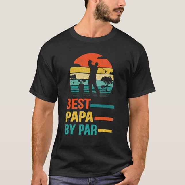 Best Papa By Par Daddy Father s Day  Golf  Golfer T Shirt (Framsida)