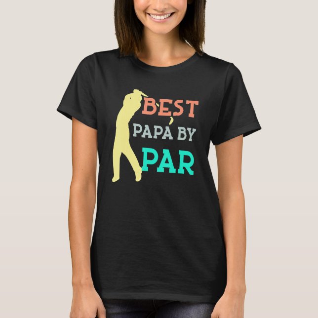 Best Papa By Par Father's Day Golf  Grandpa Cute T Shirt (Framsida)