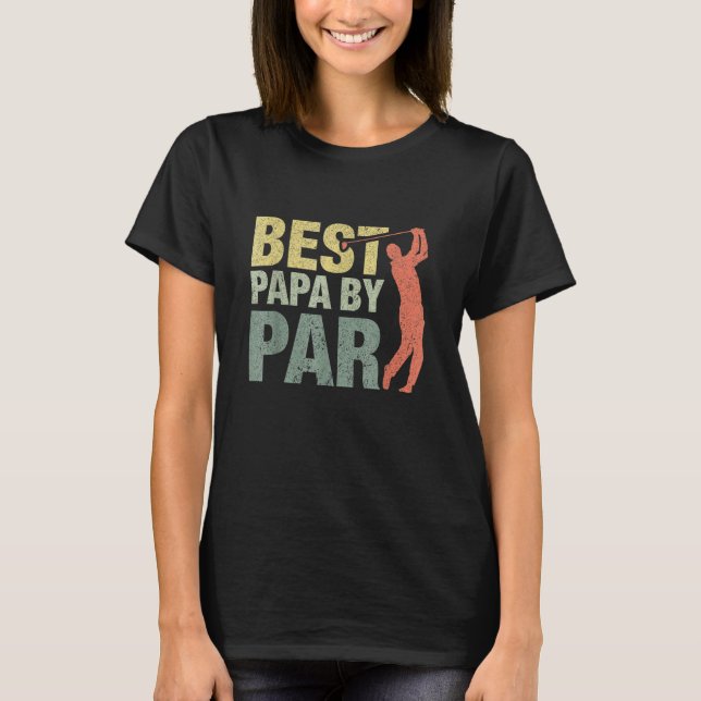 Best Papa By Par Fathers Day Golf Grandpa T Shirt (Framsida)