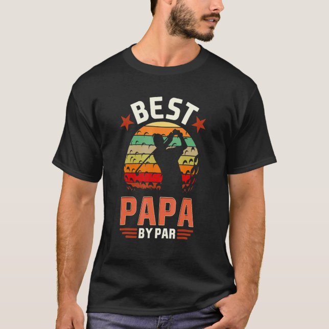Best Papa By Par Golfing  Golf Golfer T Shirt (Framsida)