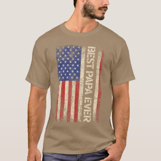 Best Papa Ever US American Flag Gifts For Fathers  T Shirt