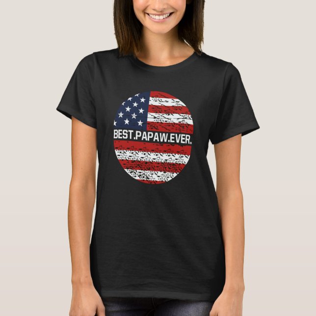 Best Papaw Ever American Flag  1 T Shirt (Framsida)
