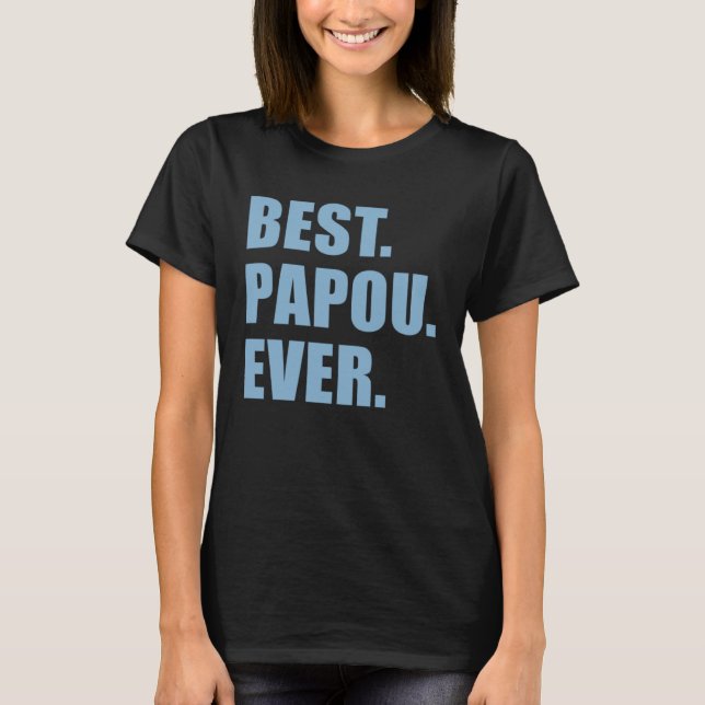 Best Papou Ever Greek Grandfather T Shirt (Framsida)