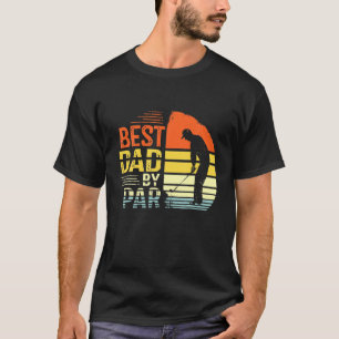 Best Pappa by Par Pappa Fars dag Golf Älskare Gol T Shirt