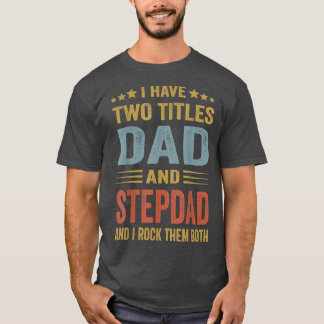 Best Pappa och StepdadCute Fars dag Gift från Wif T Shirt