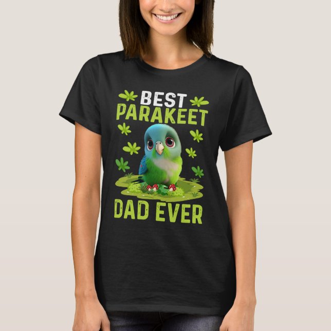 Best Parakeet Dad Ever Cute Parakeet Bird  Costume T Shirt (Framsida)