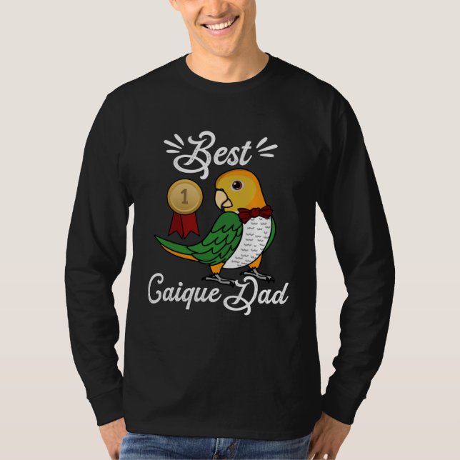 Best Parrot Dad I White bellied Caique T Shirt (Framsida)